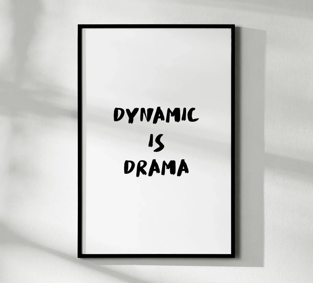 Dynamic is Drama - Boulderspruch poster da boulderquotes