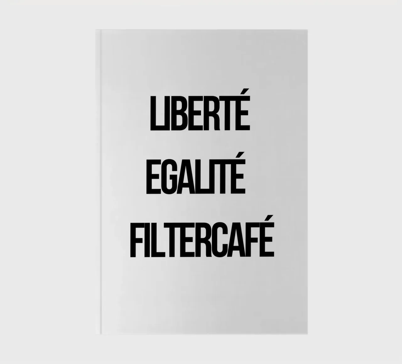 Liberté Egalité Filtercafé notebook by typostudio