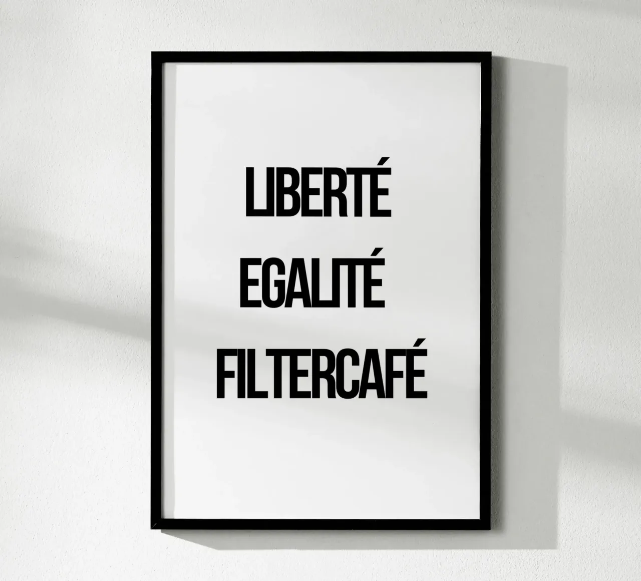 Liberté Egalité Filtercafé poster con telaio in plastica da typostudio