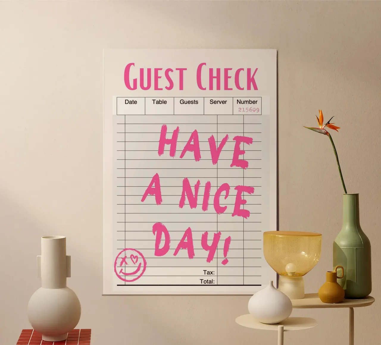 Have a Nice Day - Poster Art per il controllo degli ospiti poster con telaio in plastica da homdeco