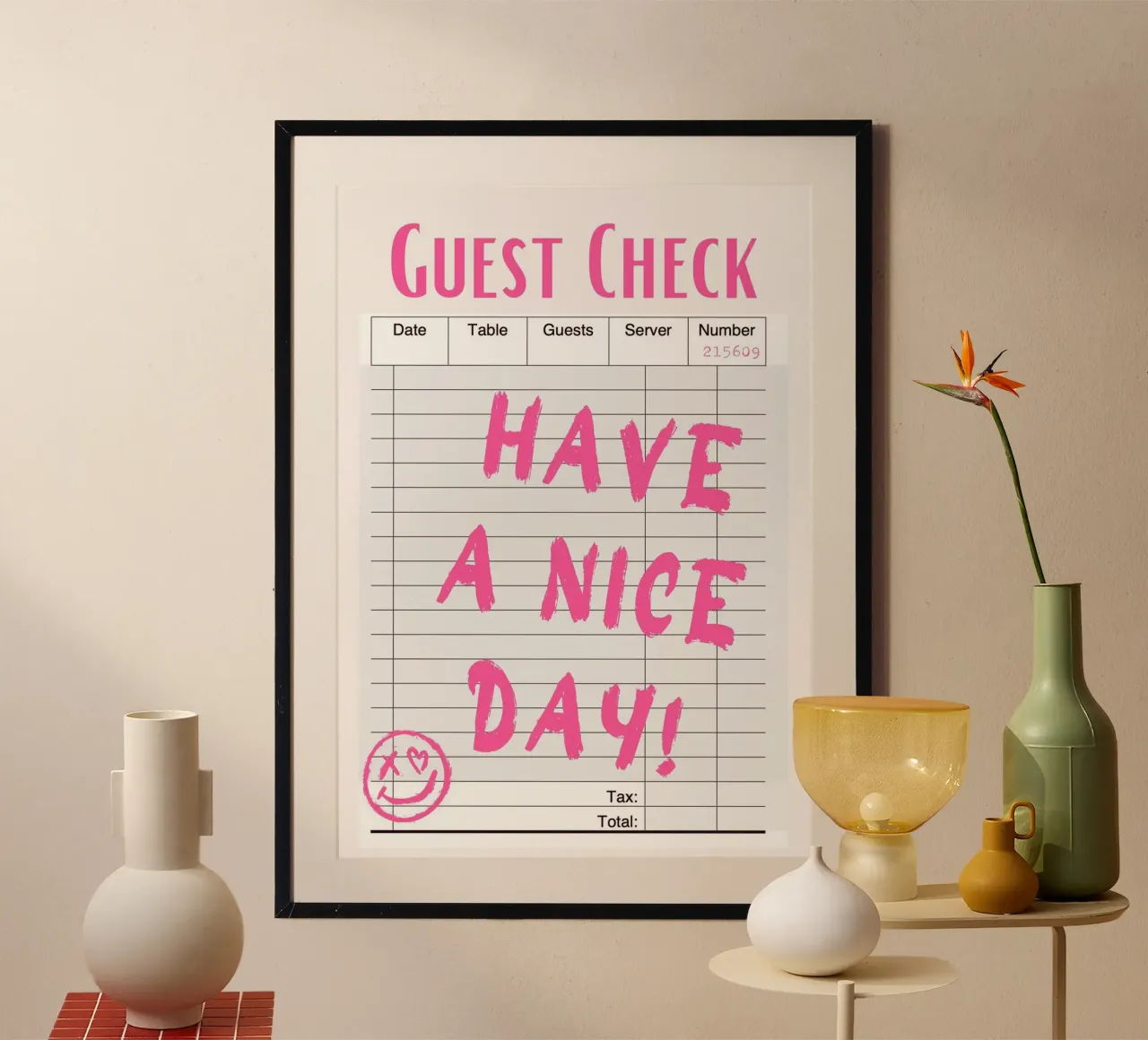 Have a Nice Day - Poster Art per il controllo degli ospiti poster con telaio in plastica da homdeco