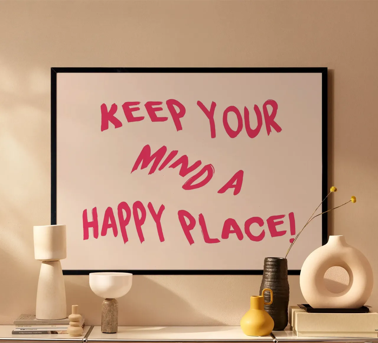 Mantieni la tua mente un luogo felice - Poster con citazioni positive poster con telaio in legno da homdeco
