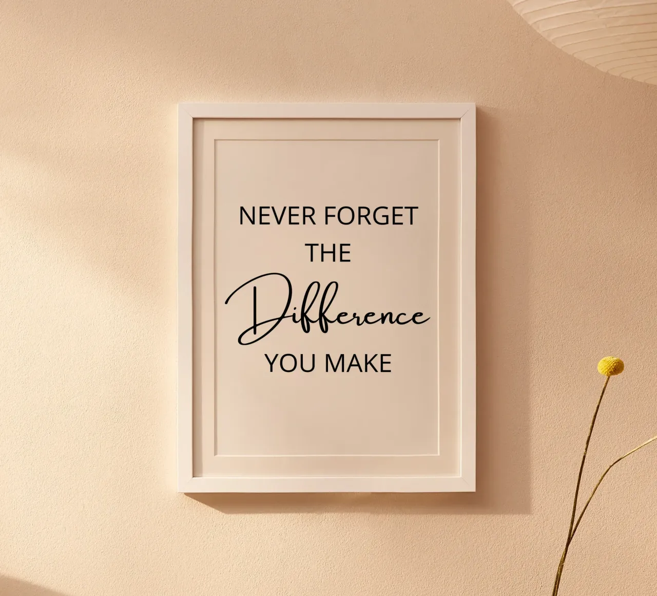 Never Forget The Difference You Make poster con telaio in plastica da ramosashop