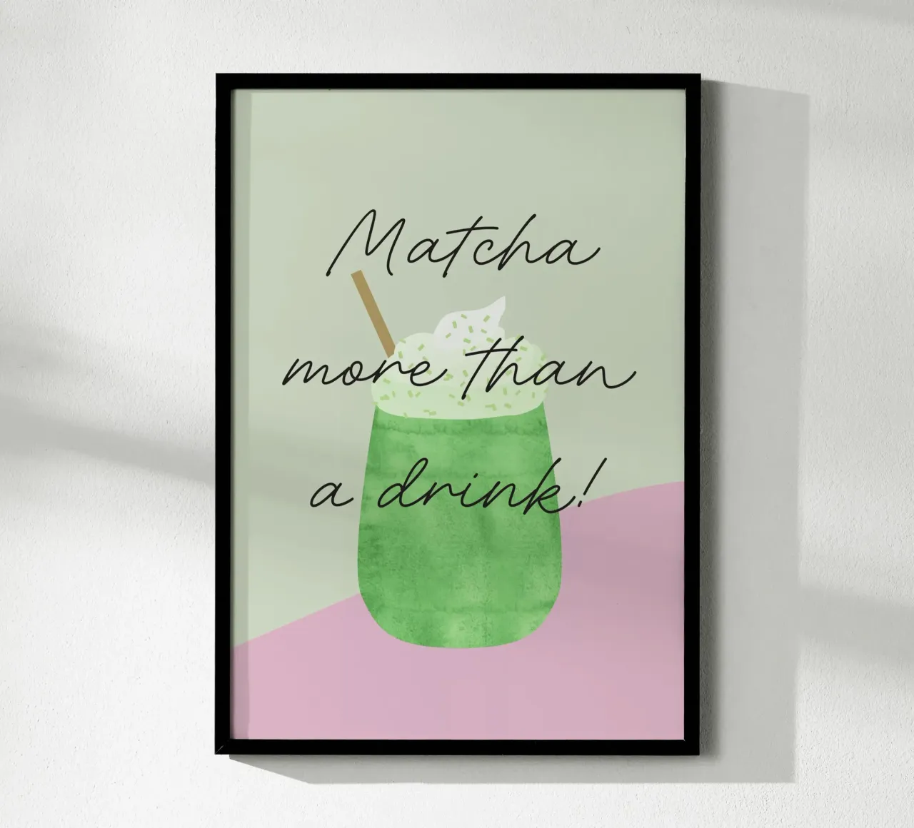 Matcha more than a drink! poster con telaio in plastica da Fraysein Design