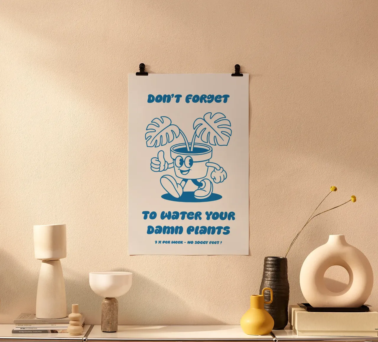 Don't Forget to Water Your Damn Plants poster con telaio in legno da pierosvisuals