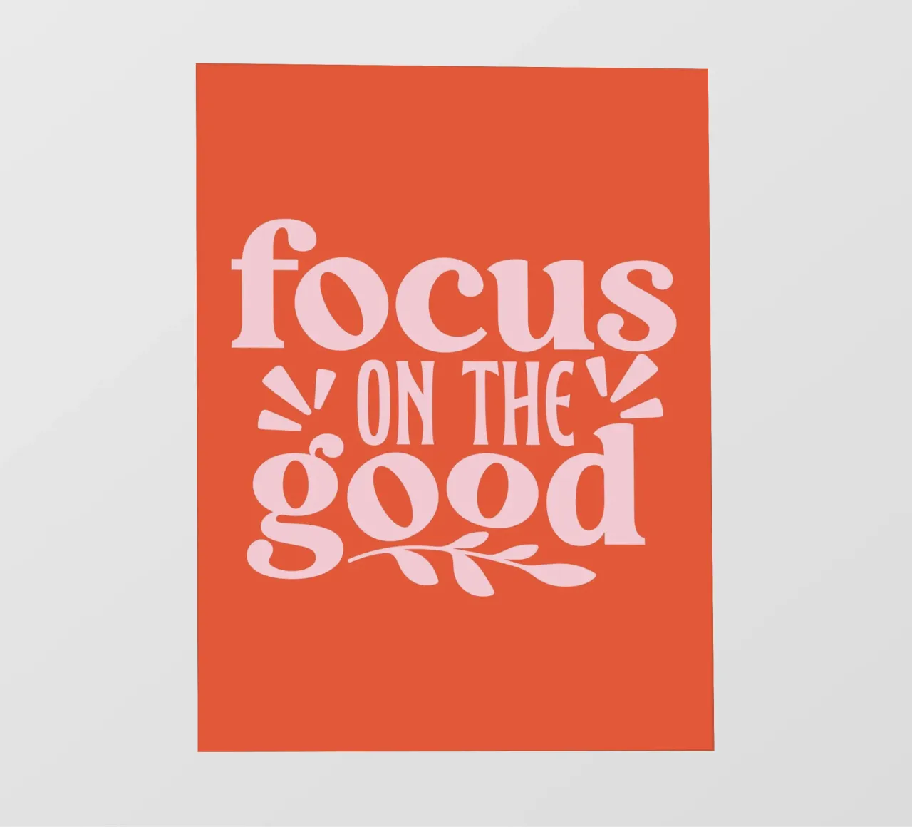 "Design tipografico "Focus on the Good telo in pvc da Ink &Echo