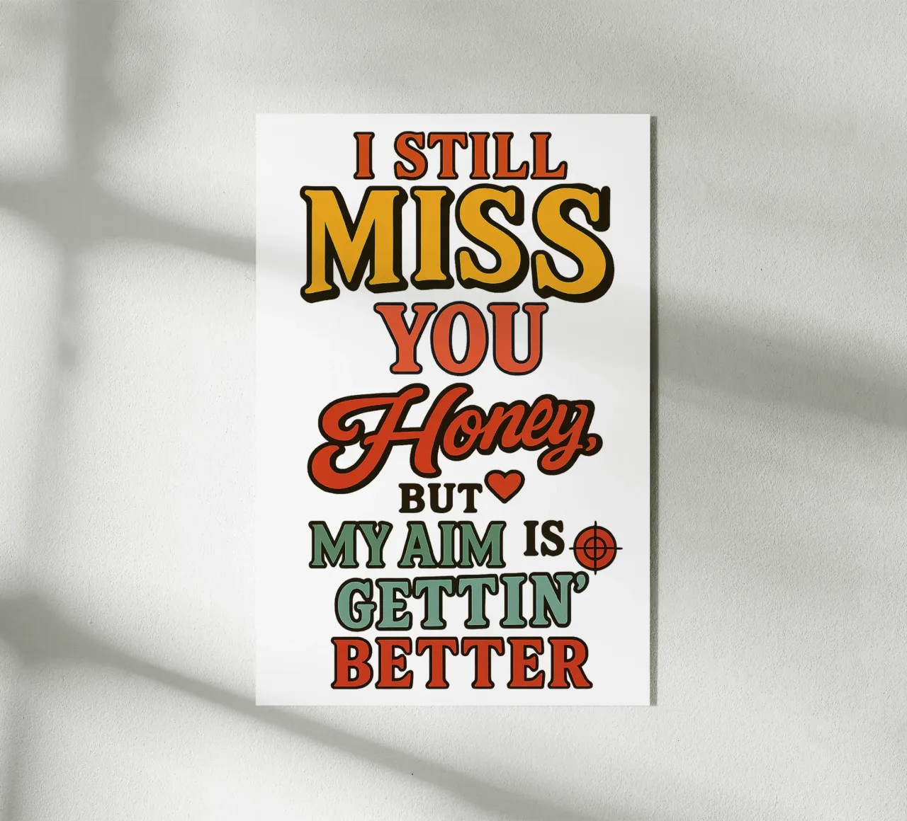 I STILL MISS YOU HONEY, BUT MY AIM IS GETTING BETTER plexiglass da Vintage Van Gogh