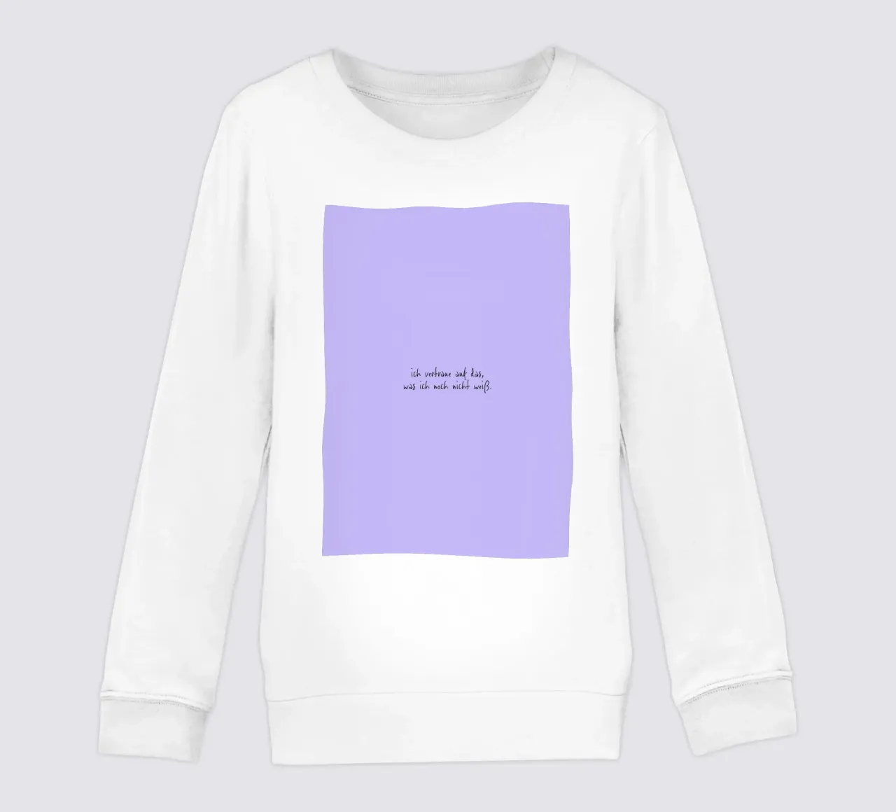 Ich vertraue auf das, was ich noch nicht weiß. felpa bambino da FRICKE DESIGN