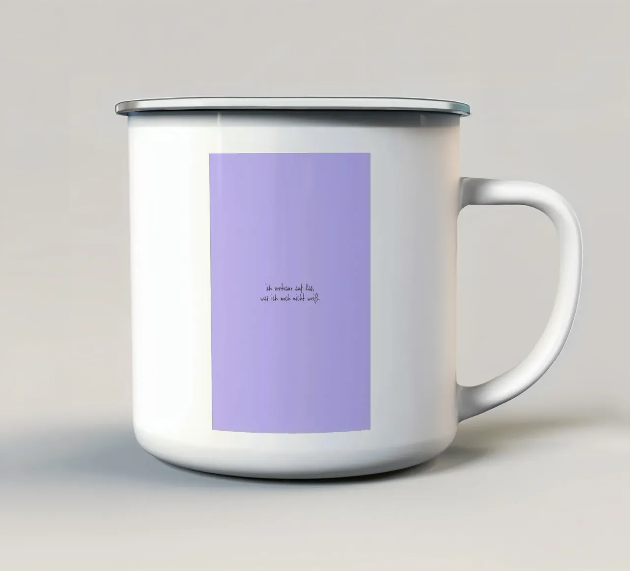 Ich vertraue auf das, was ich noch nicht weiß. enamel mug by FRICKE DESIGN
