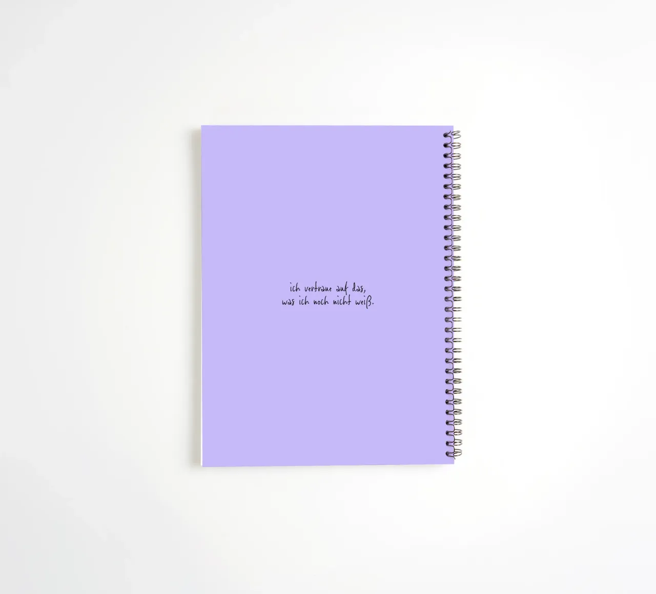 Ich vertraue auf das, was ich noch nicht weiß. spiral notebook by FRICKE DESIGN