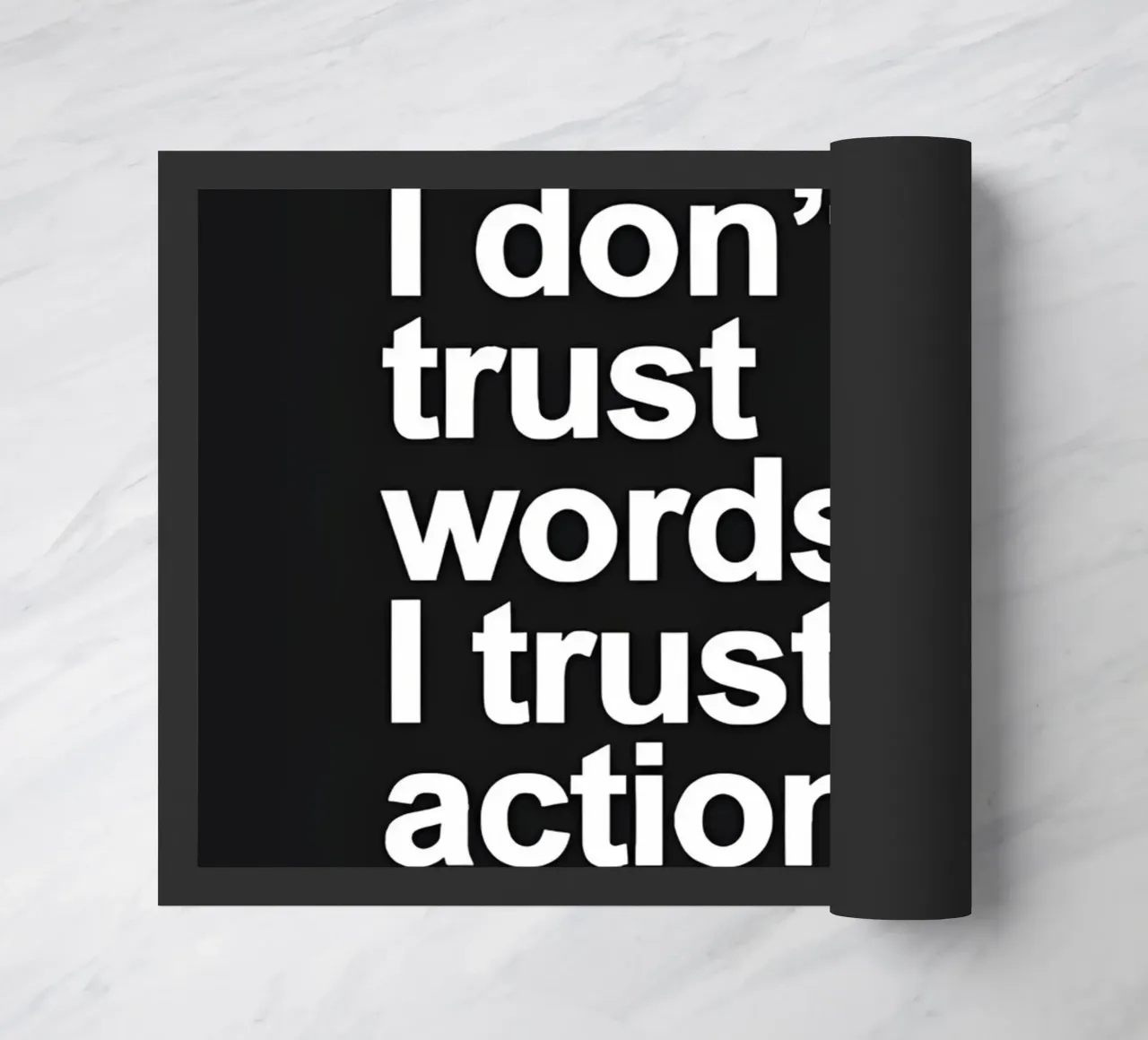 "| don't trust words, trust actions." zerbino da Type & Tape