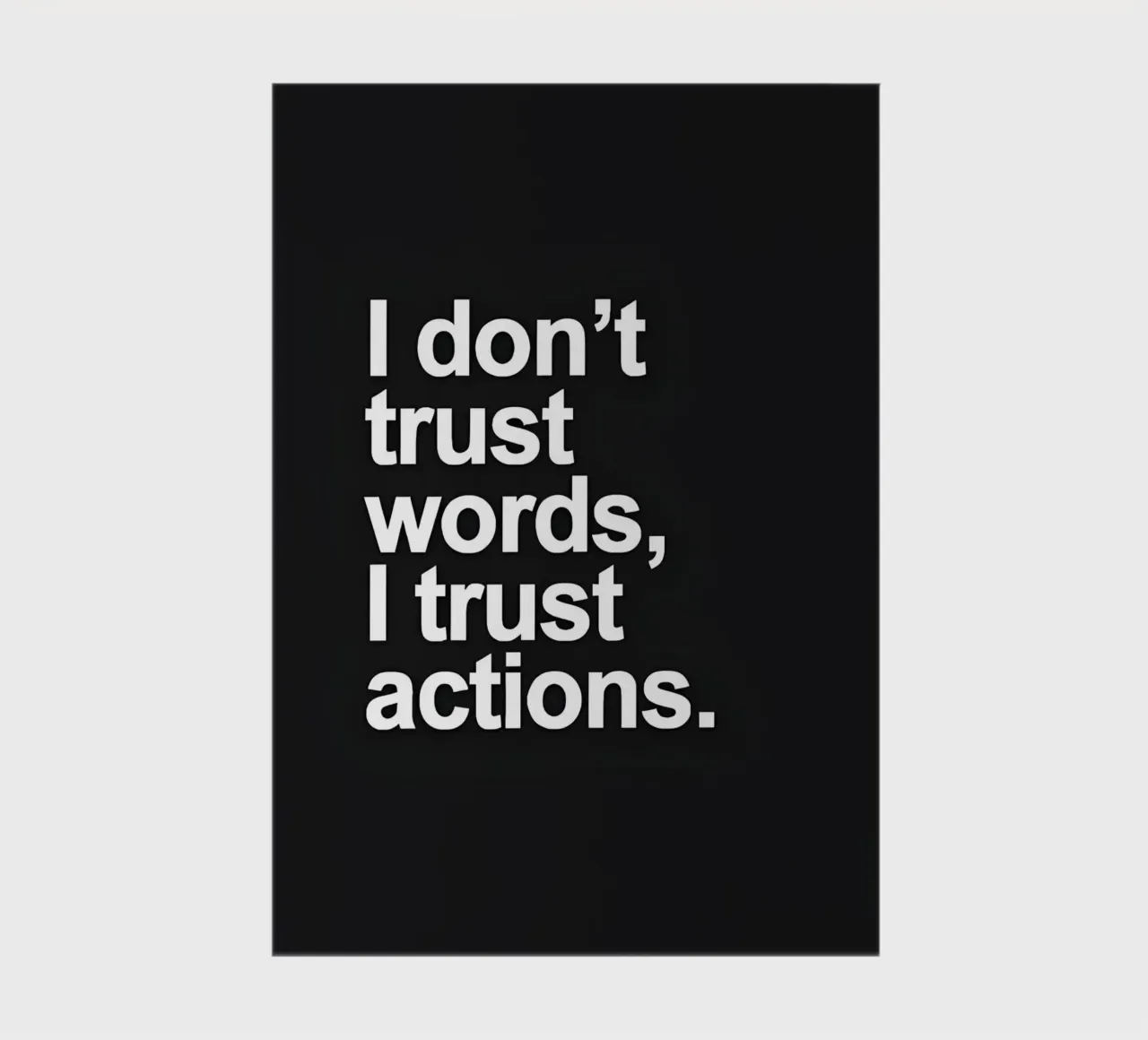 "| don't trust words, trust actions." notebook by Type & Tape
