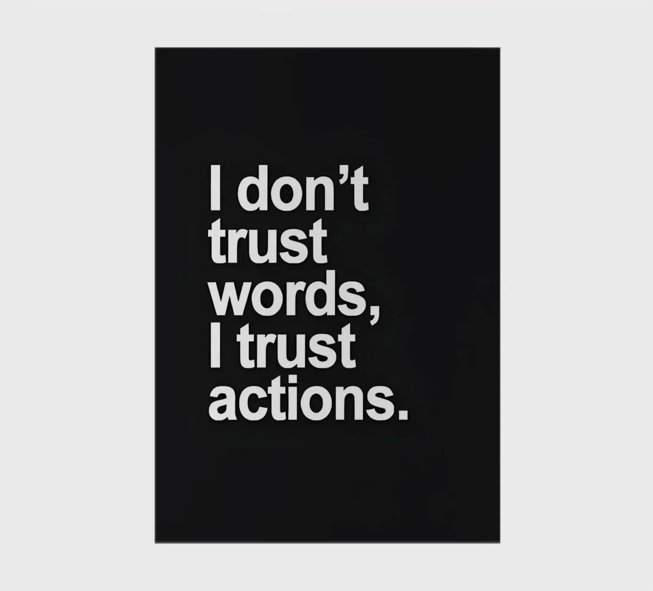 "| don't trust words, trust actions." notebook by Type & Tape
