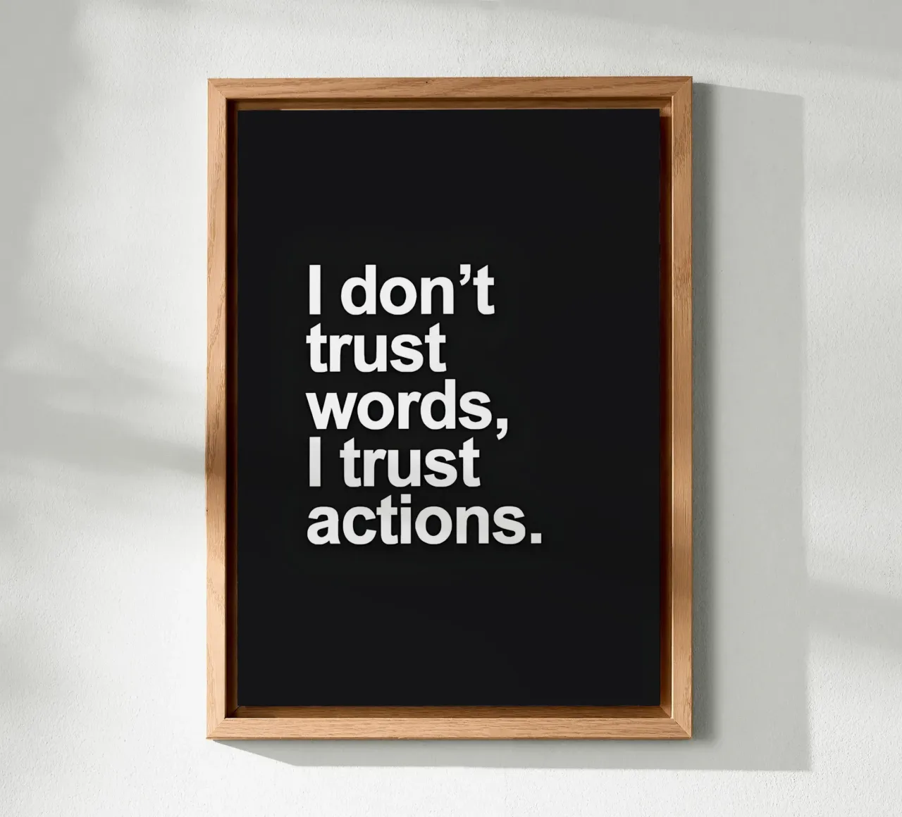 "| don't trust words, trust actions." alluminio dibond da Type & Tape