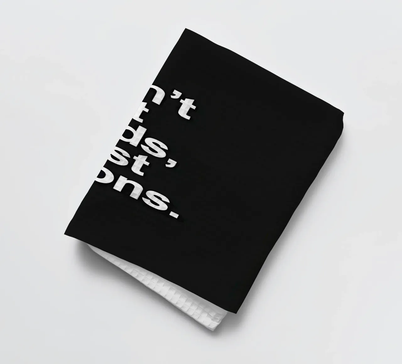 "| don't trust words, trust actions." canovaccio da cucina da Type & Tape