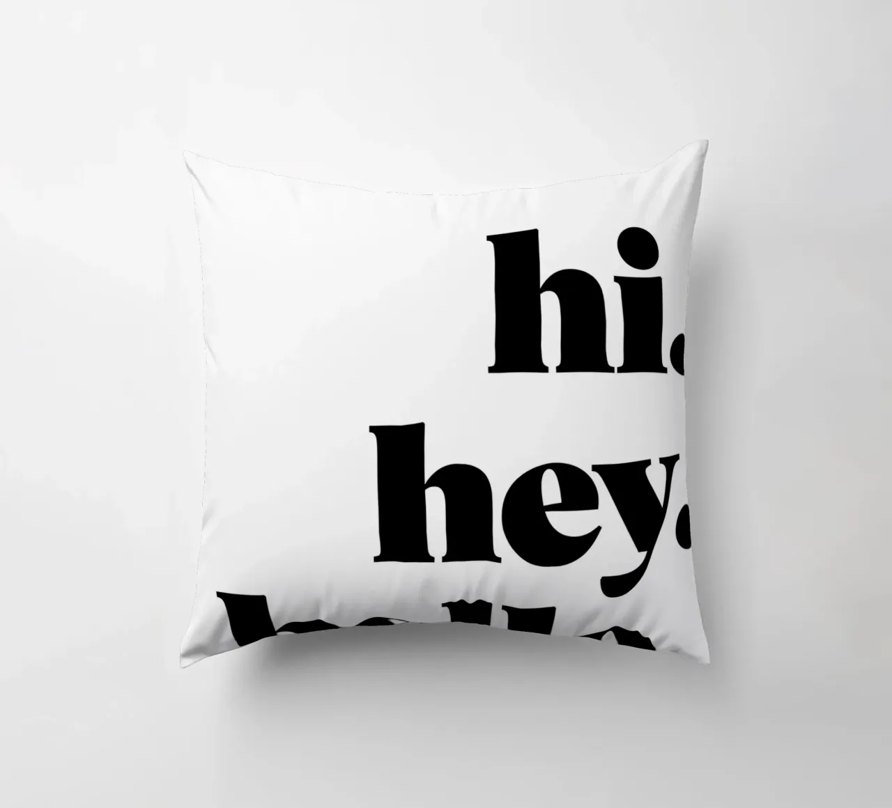 "hi. hey. hello." cuscino da Type & Tape