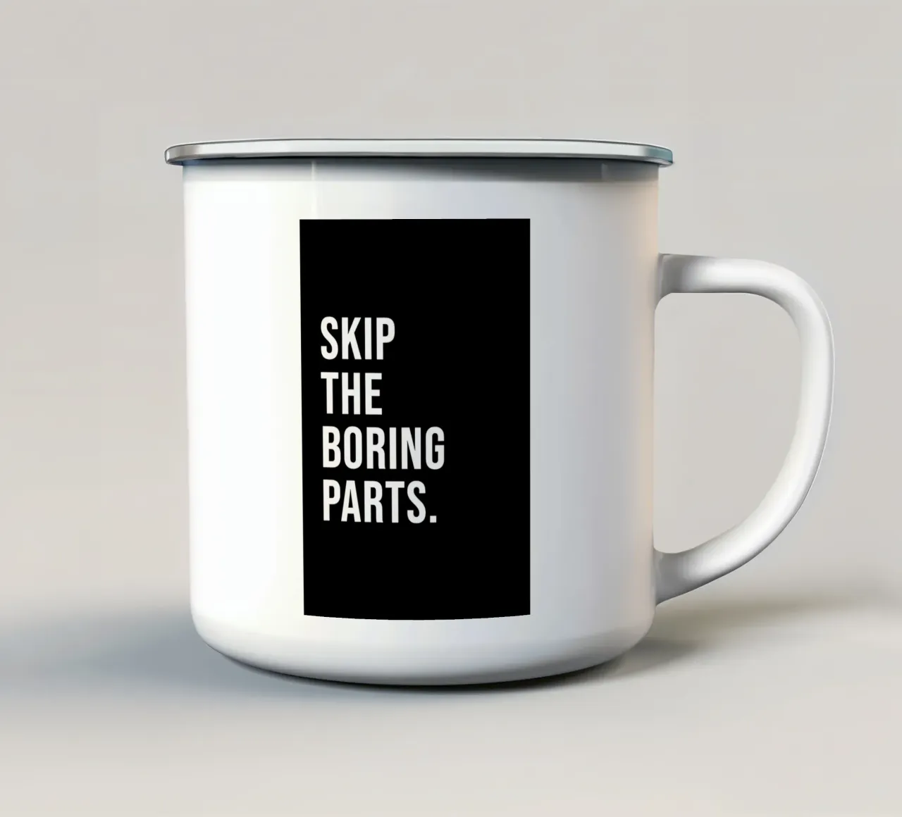 "SKIP THE BORING PARTS." tazza in smalto da Type & Tape