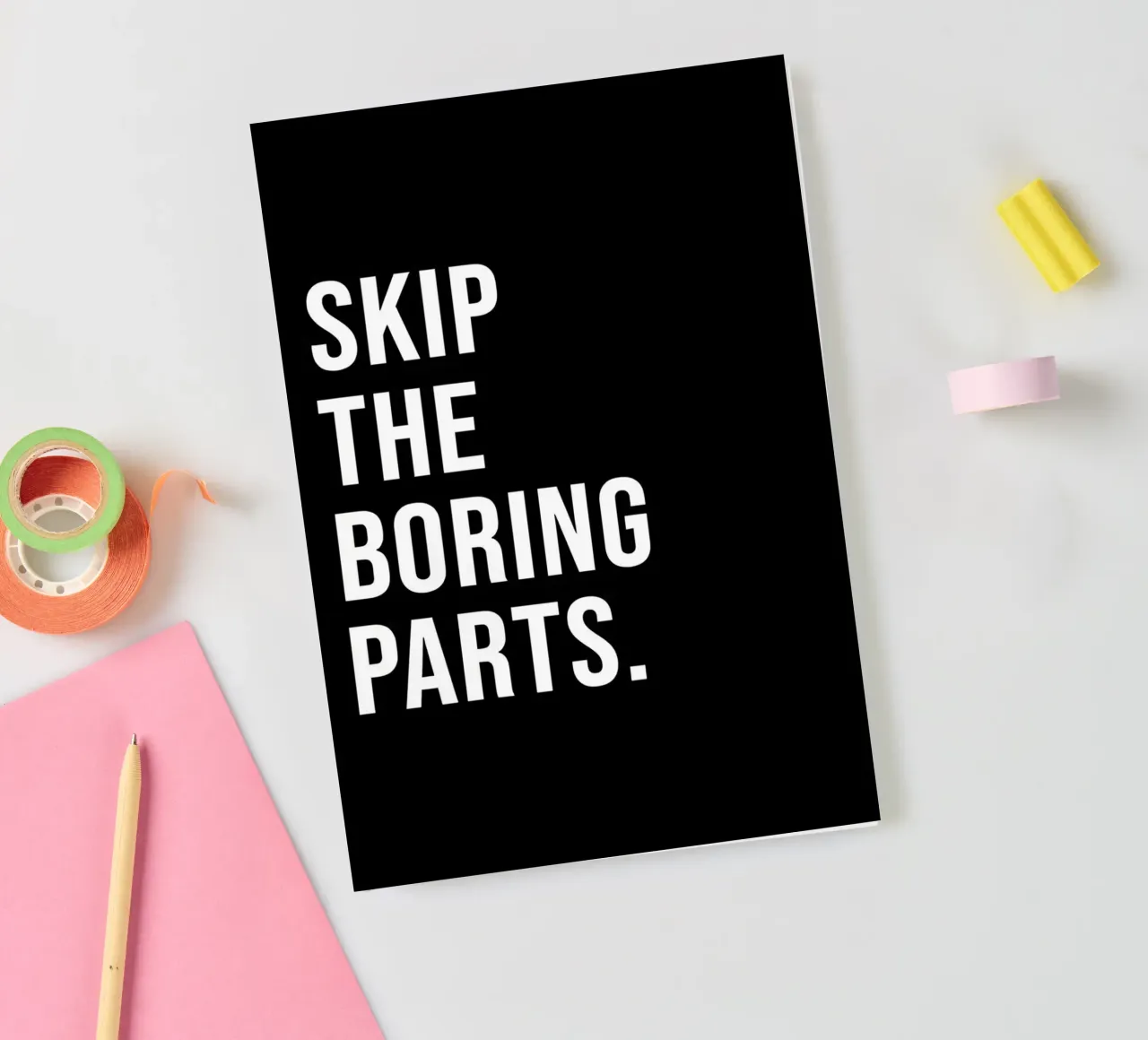 "SKIP THE BORING PARTS." notebook by Type & Tape