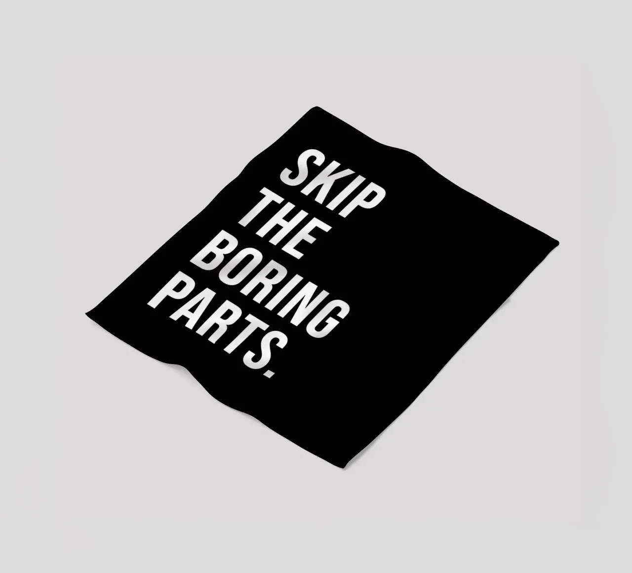 "SKIP THE BORING PARTS." coperta in pile da Type & Tape
