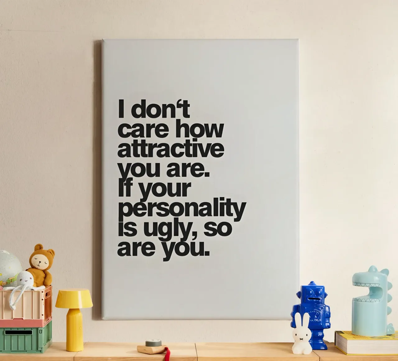 "I don't care how attractive you are". tela con Cornice a cassetta da Type & Tape