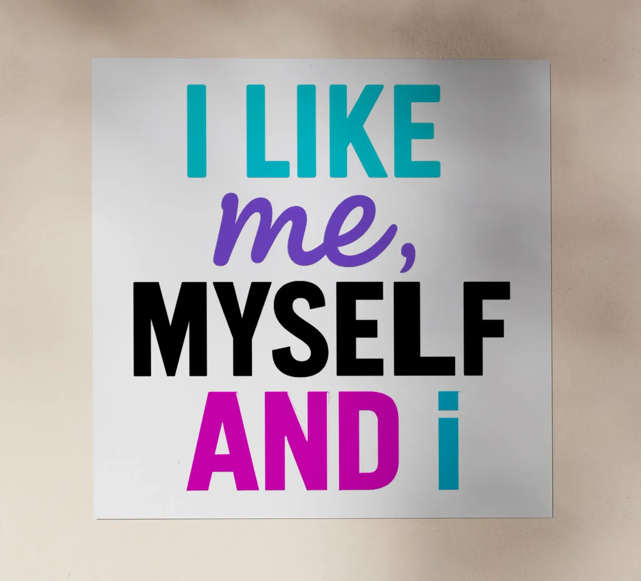 I LIKE ME MYSELF AND I pellicola backlit da Vintage Van Gogh