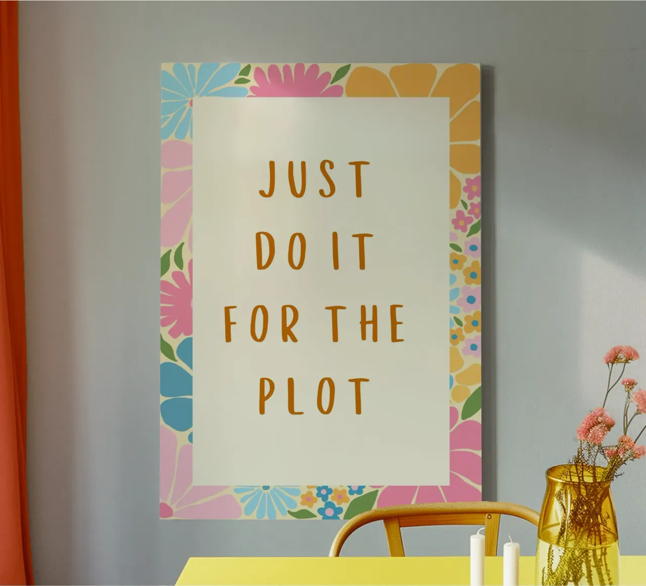 Affiche florale "Just Do It For The Plot" (Faites-le pour l'intrigue) toile avec Caisse américaine de vintagepod