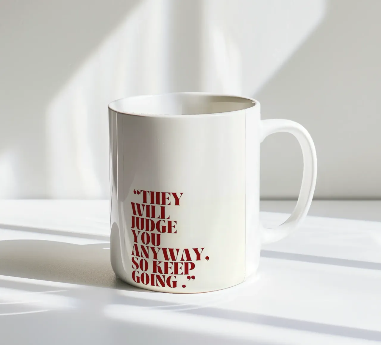 "THEY WILL JUDGE YOU ANYWAY, SO KEEP GOING." tazza in ceramica da Type & Tape