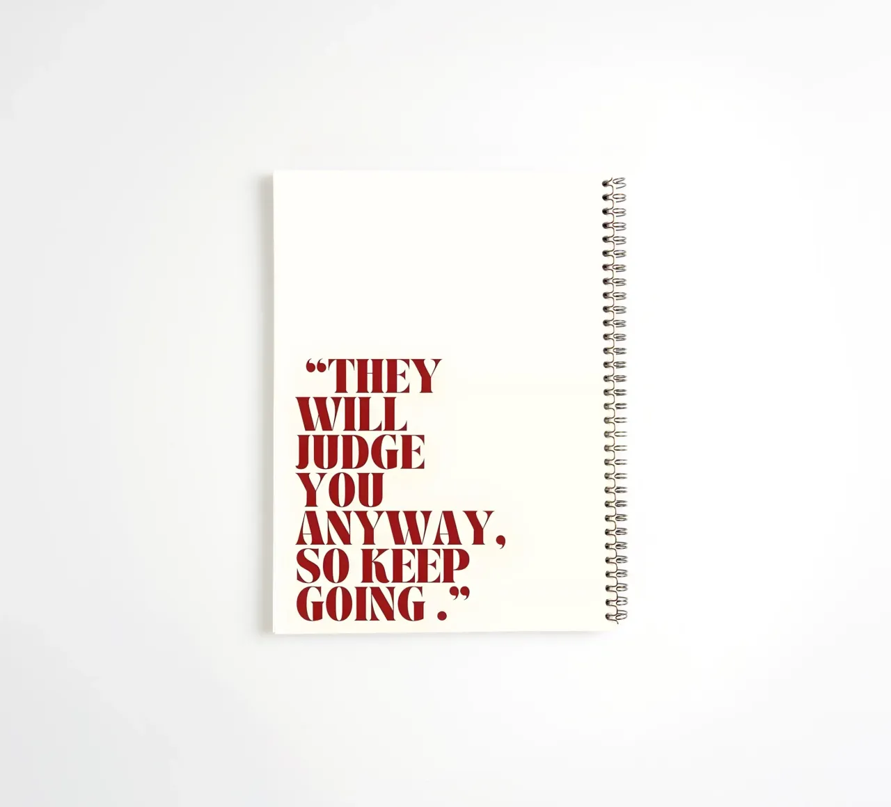 "THEY WILL JUDGE YOU ANYWAY, SO KEEP GOING." diario ad anelli da Type & Tape