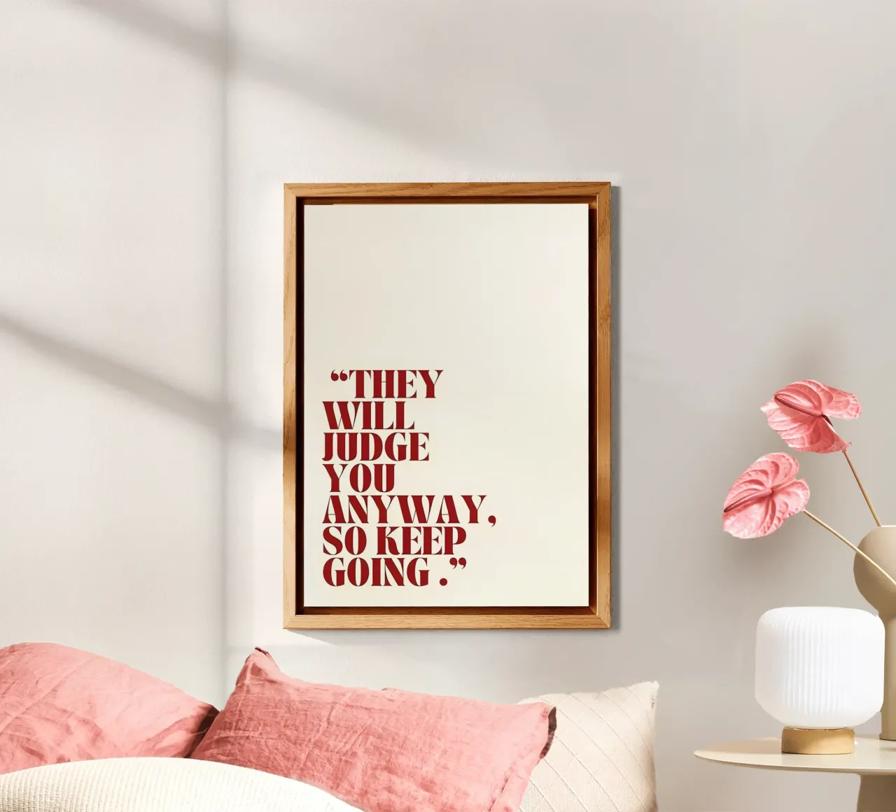 "THEY WILL JUDGE YOU ANYWAY, SO KEEP GOING." alluminio dibond da Type & Tape