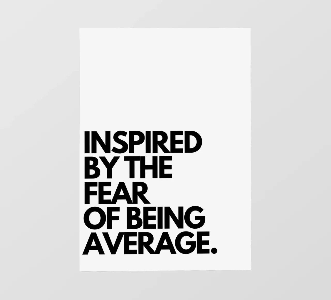 INSPIRED BY THE FEAR OF BEING AVERAGE pellicola backlit da Type & Tape