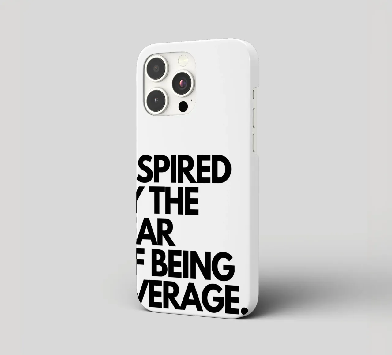 INSPIRED BY THE FEAR OF BEING AVERAGE cover iphone da Type & Tape