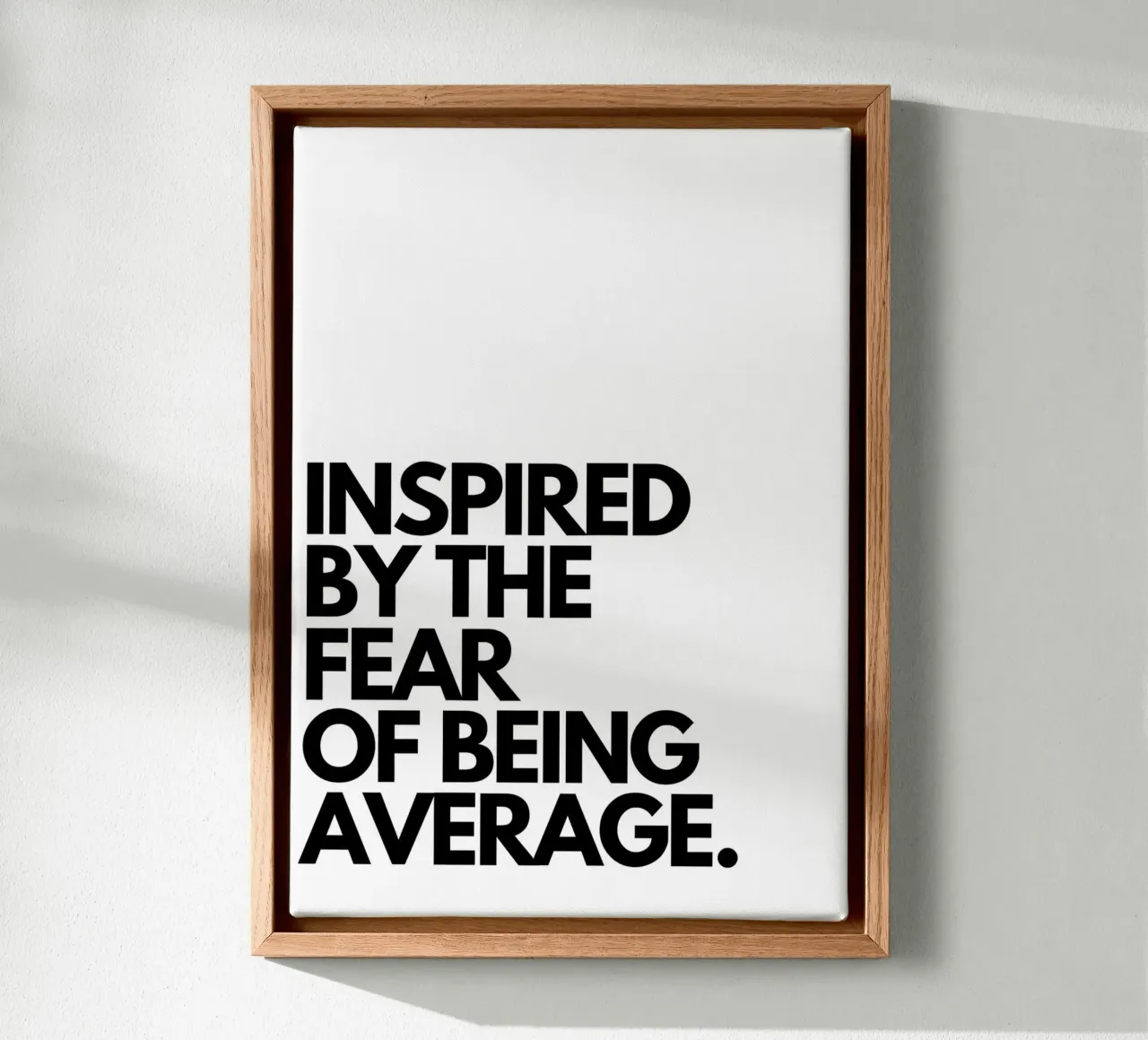 INSPIRED BY THE FEAR OF BEING AVERAGE tela con Cornice a cassetta da Type & Tape