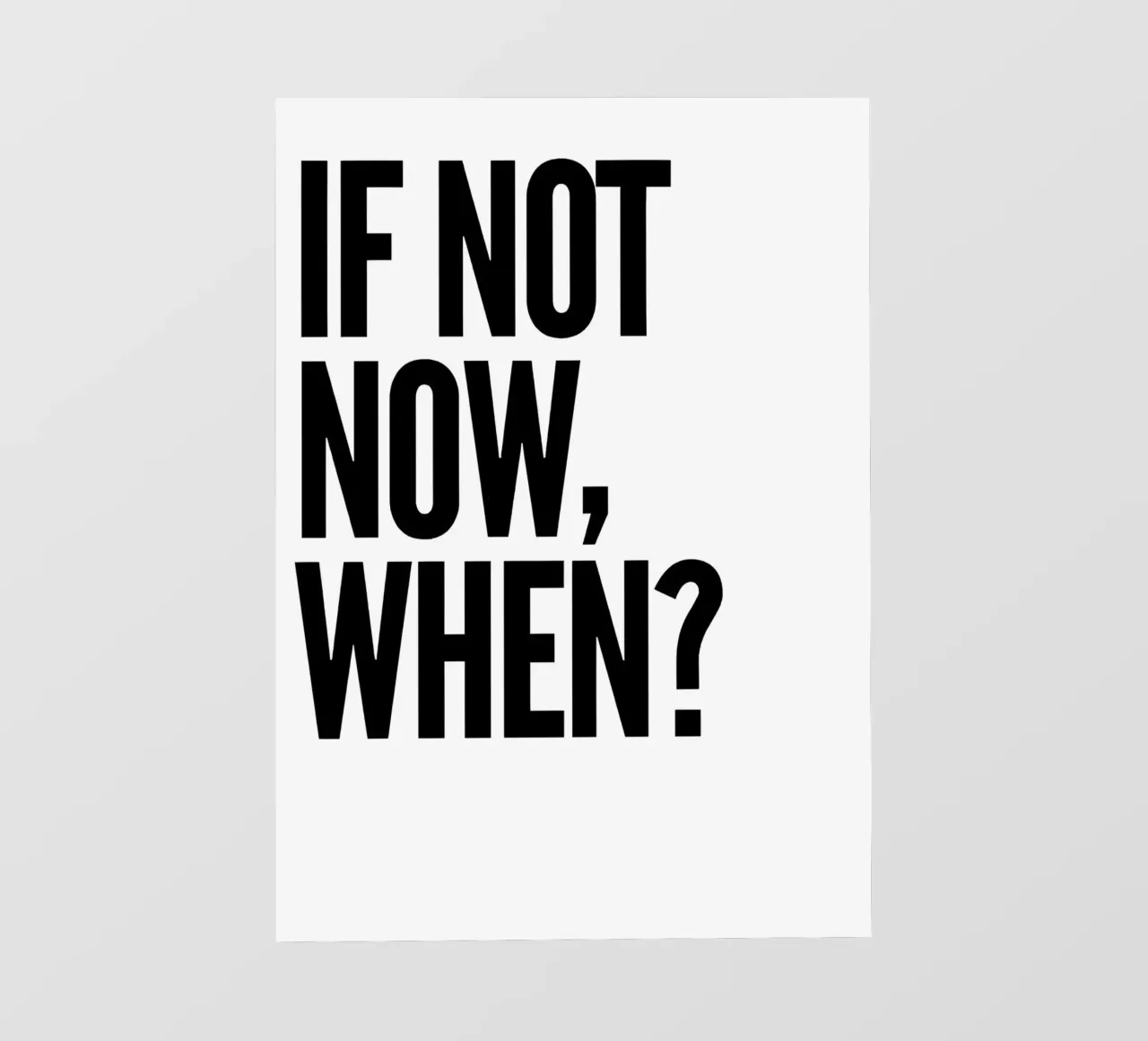 NOT NOW, WHEN? pellicola backlit da Type & Tape
