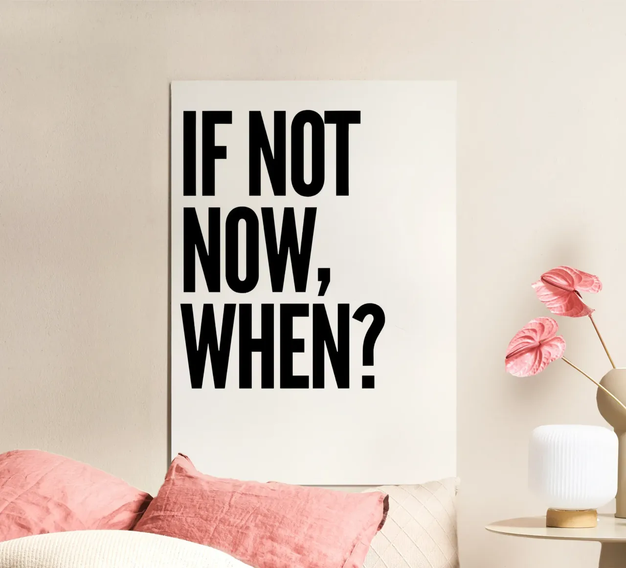 NOT NOW, WHEN? poster con telaio in alluminio da Type & Tape