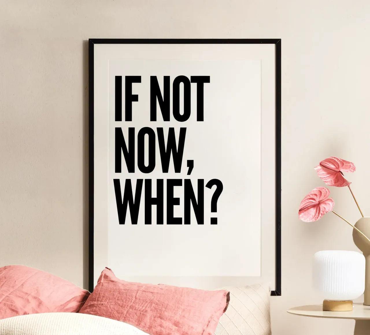NOT NOW, WHEN? poster con telaio in alluminio da Type & Tape