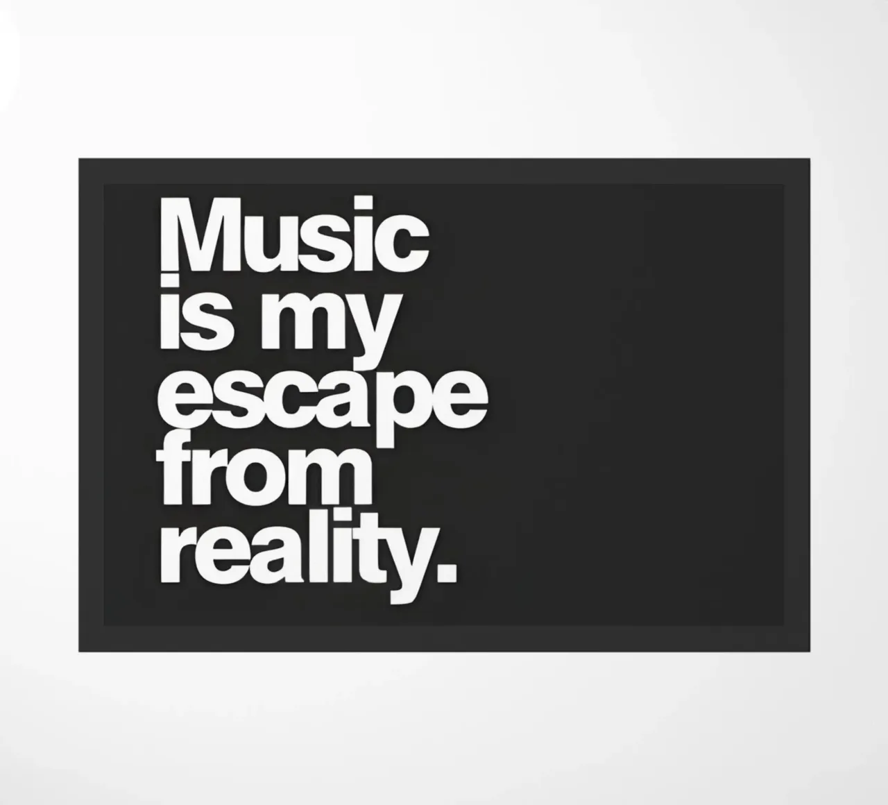 "Music my escape from reality." zerbino da Type & Tape