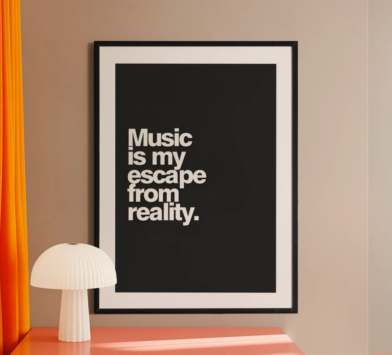 "Music my escape from reality." poster con telaio in plastica da Type & Tape