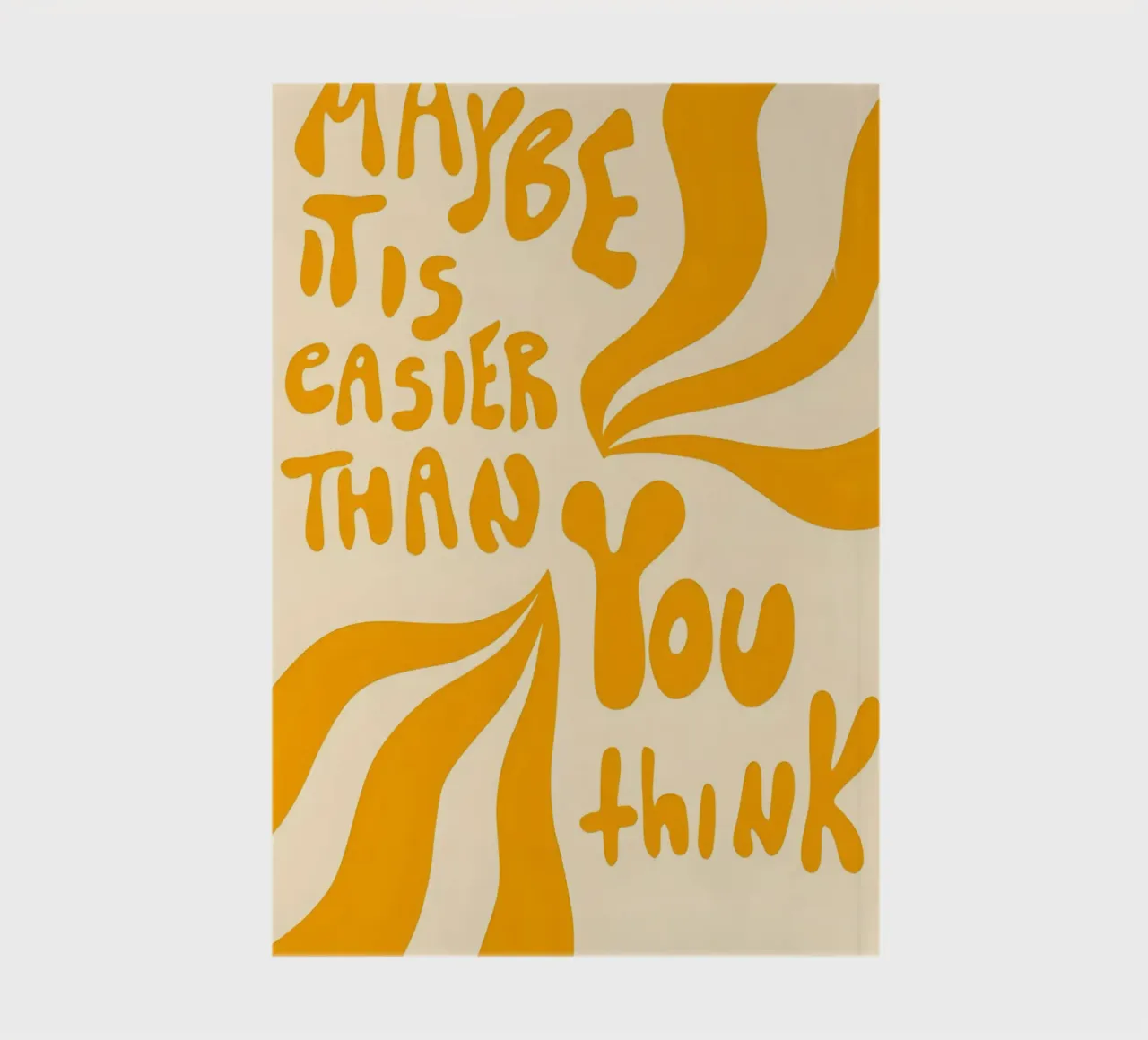 'MAYBE IT EASIER THAN YOU think' notebook by Type & Tape
