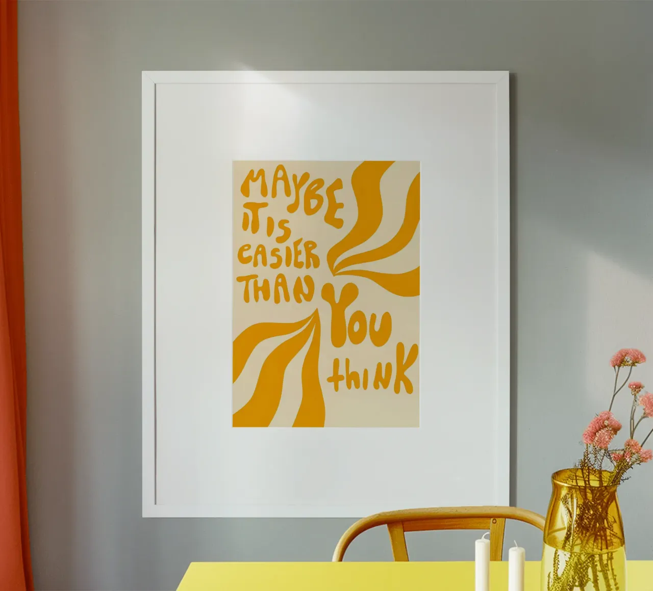 'MAYBE IT EASIER THAN YOU think' poster con telaio in plastica da Type & Tape