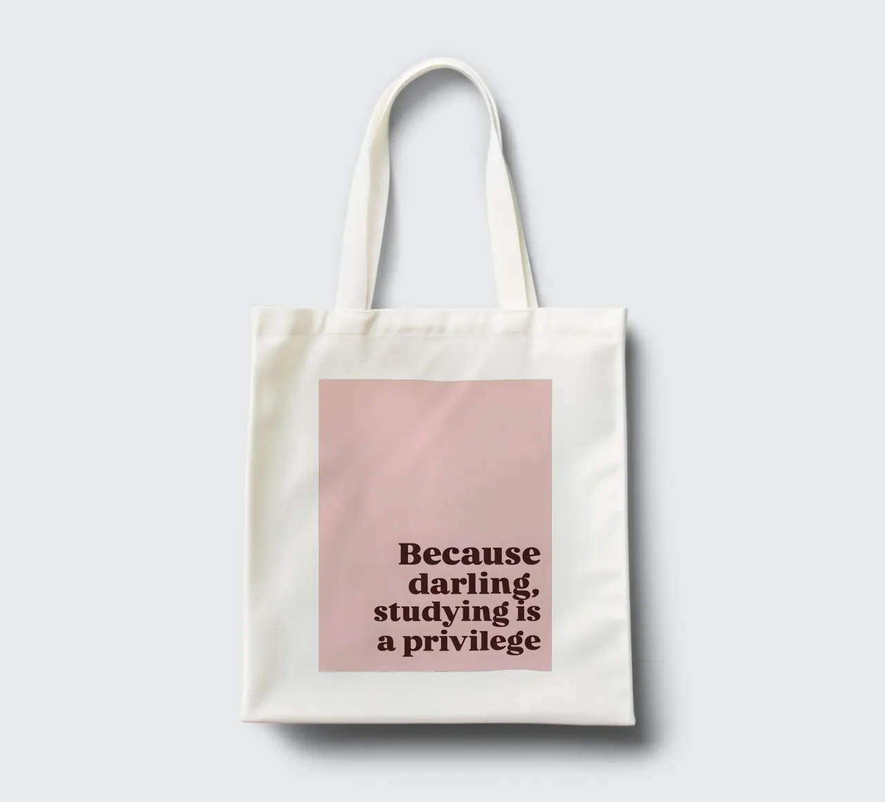 "Because darling, studying is a privilege." borsa in juta da Type & Tape