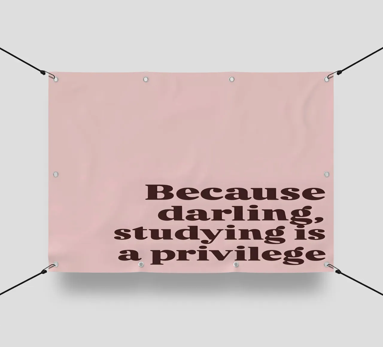 "Because darling, studying is a privilege." telo in pvc da Type & Tape