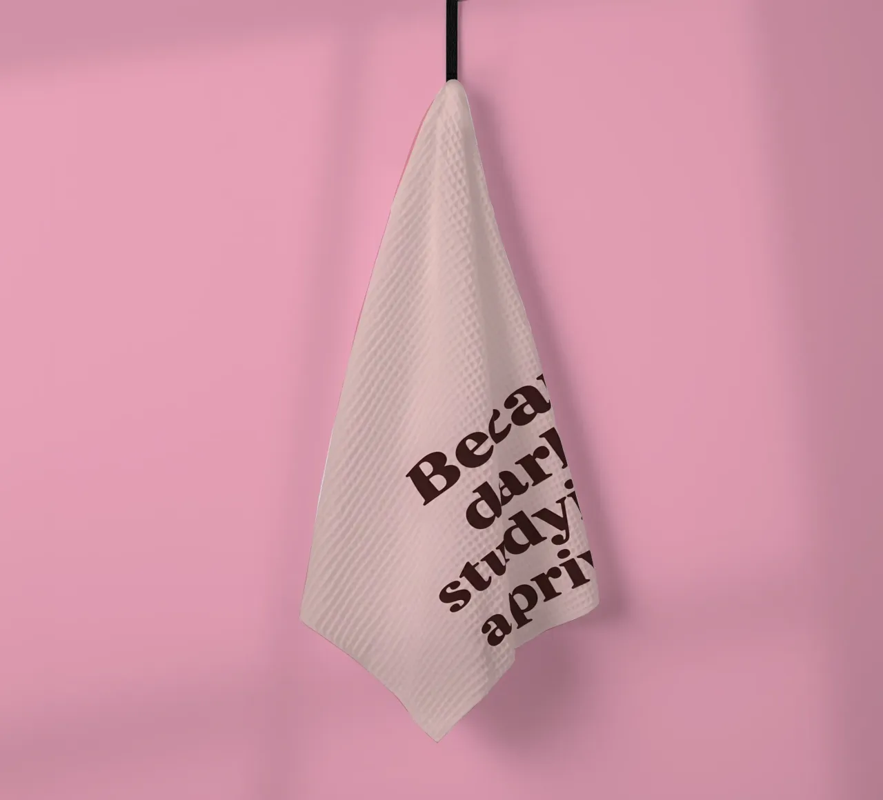 "Because darling, studying is a privilege." canovaccio da cucina da Type & Tape