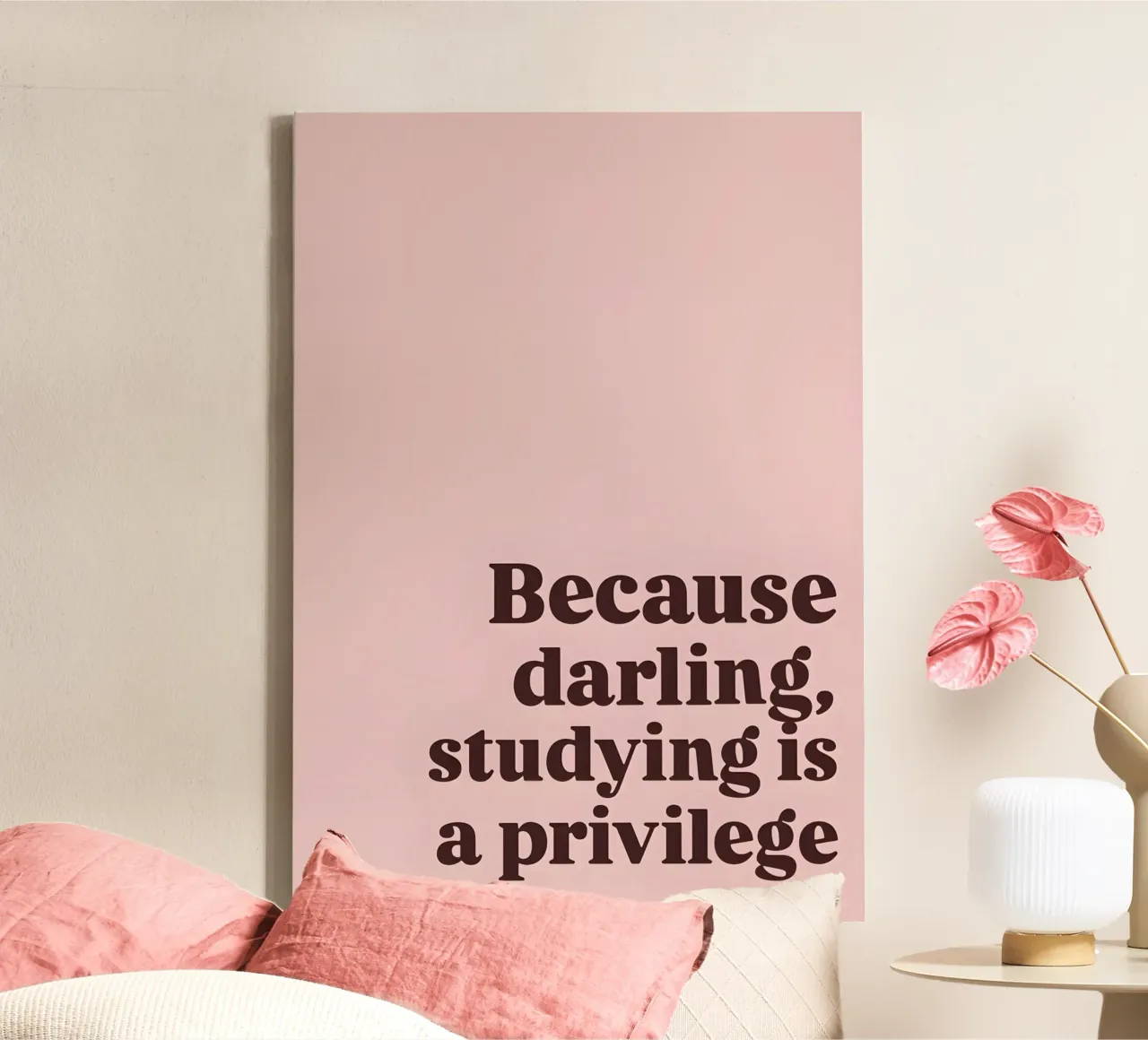 "Because darling, studying is a privilege." tela con Cornice a cassetta da Type & Tape
