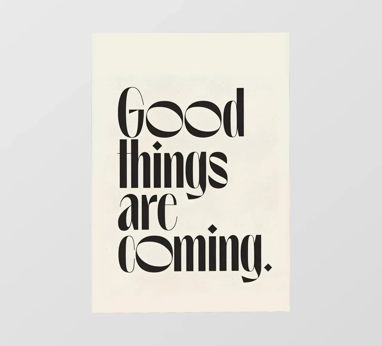 Good things are coming. pellicola backlit da Type & Tape