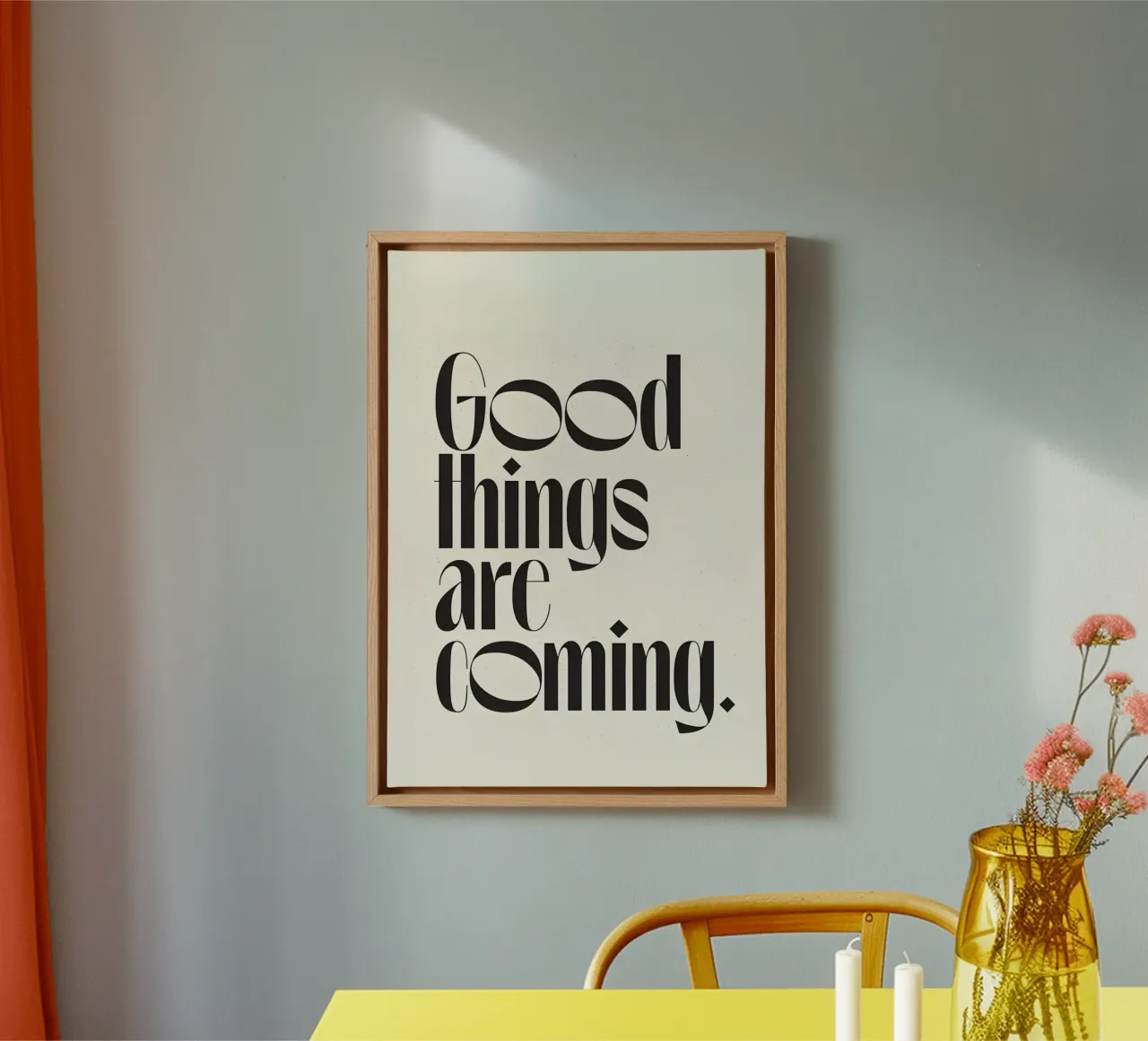 Good things are coming. tela con Cornice a cassetta da Type & Tape