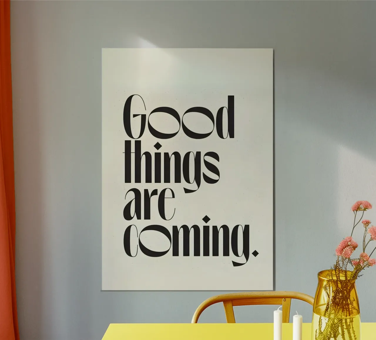 Good things are coming. poster da Type & Tape