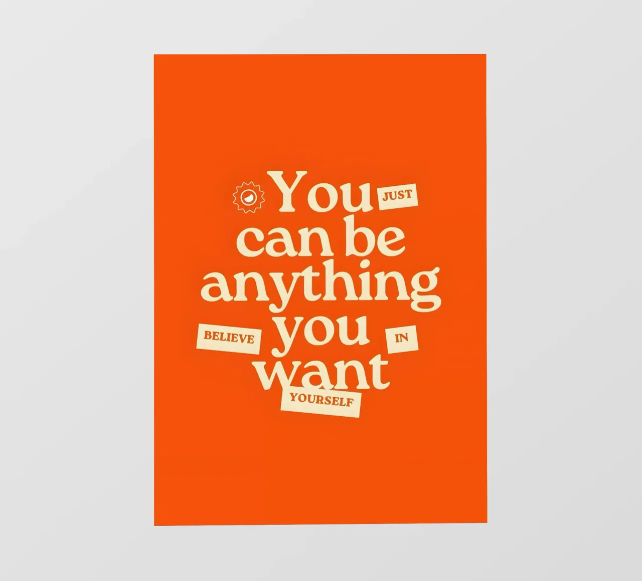 "You just can be anything you want. Believe in yourself." telo in pvc da Type & Tape