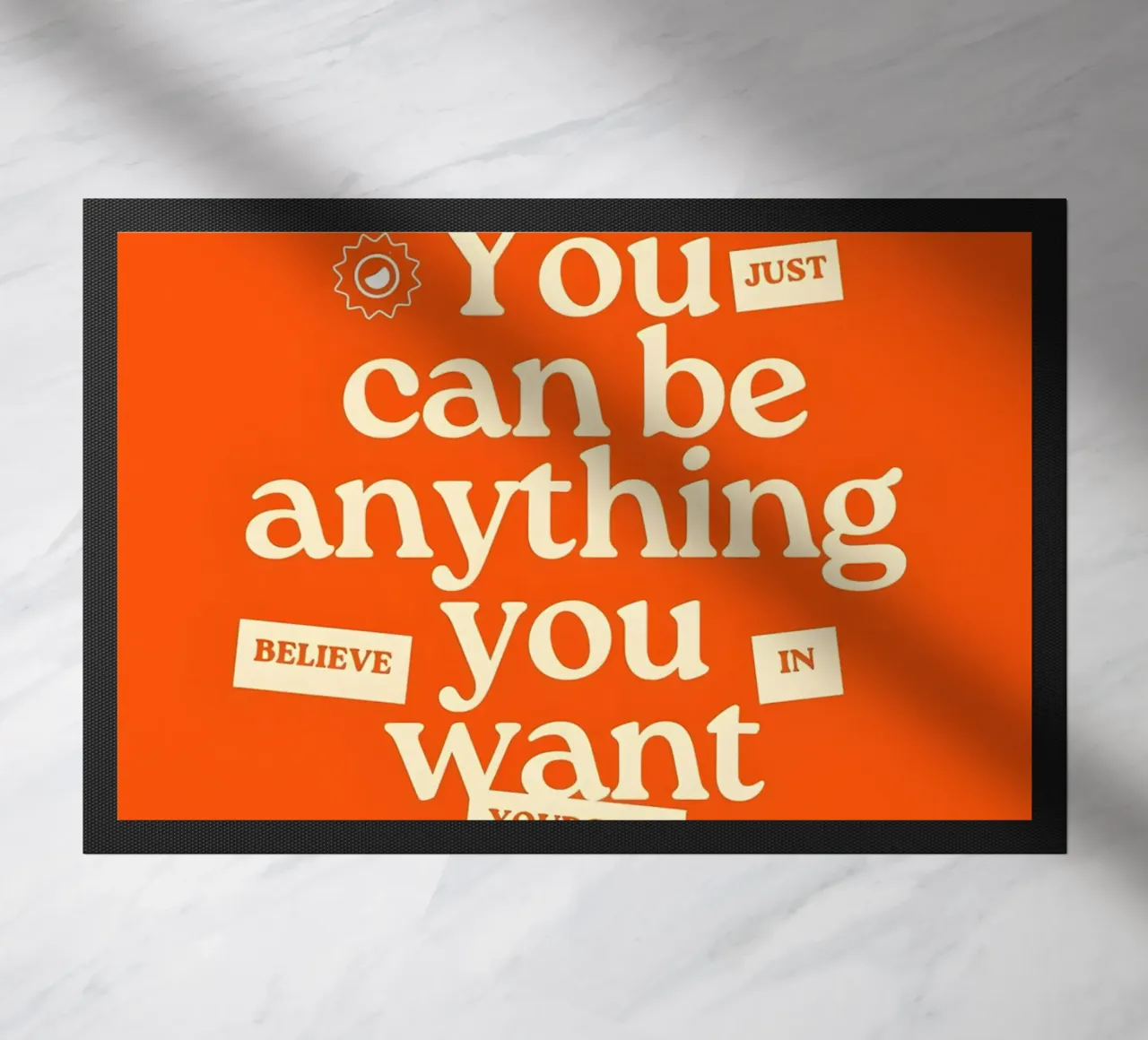 "You just can be anything you want. Believe in yourself." zerbino da Type & Tape