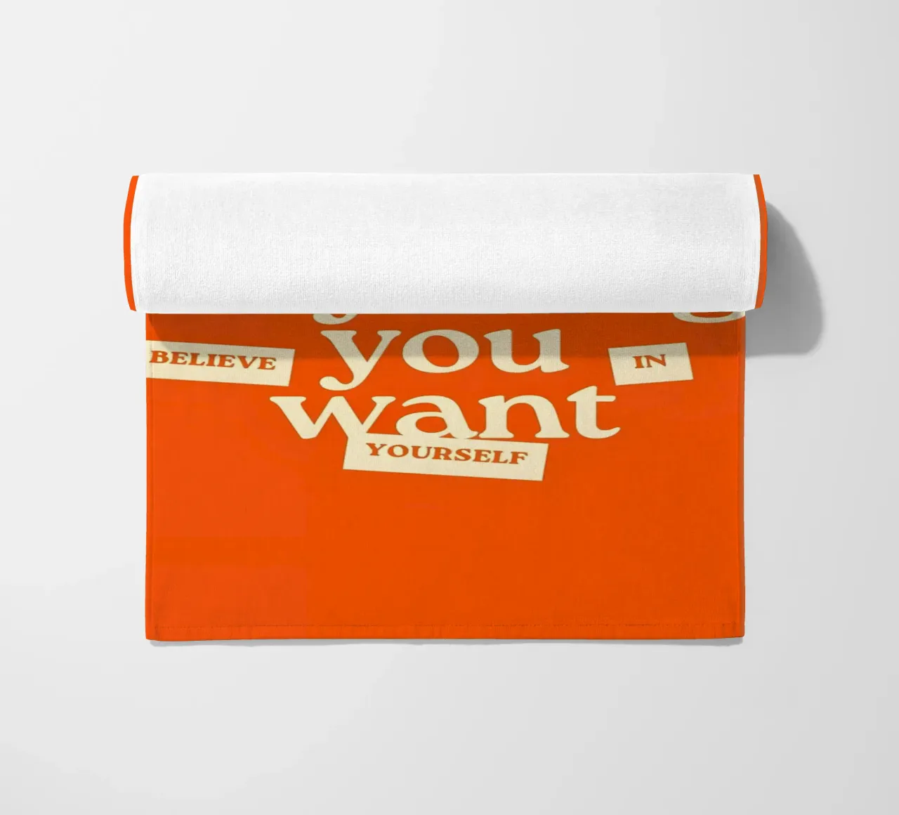 "You just can be anything you want. Believe in yourself." telo mare da Type & Tape