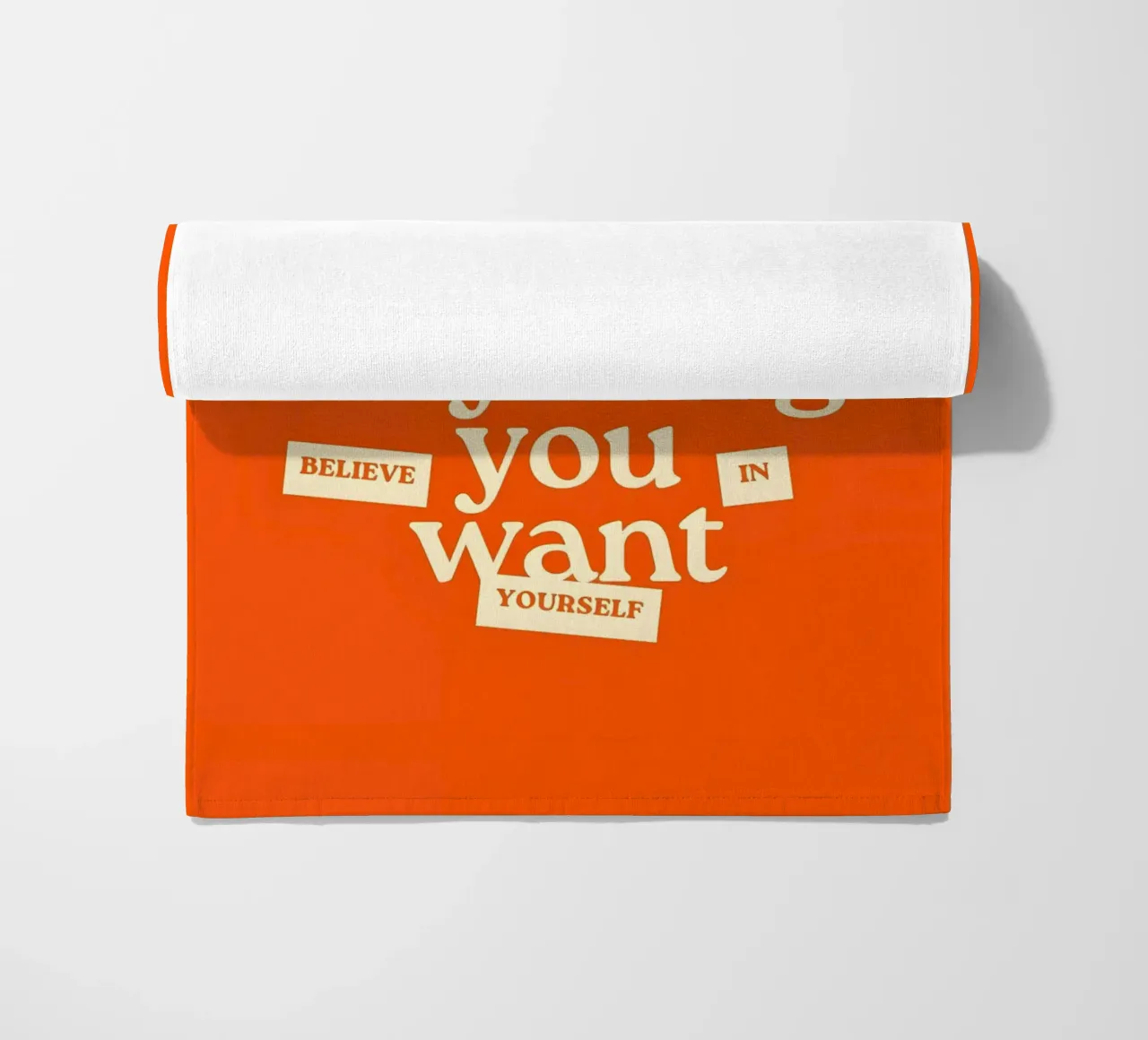 "You just can be anything you want. Believe in yourself." telo mare da Type & Tape